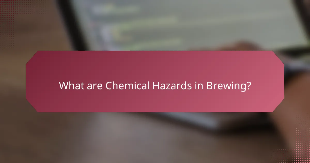 What are Chemical Hazards in Brewing?