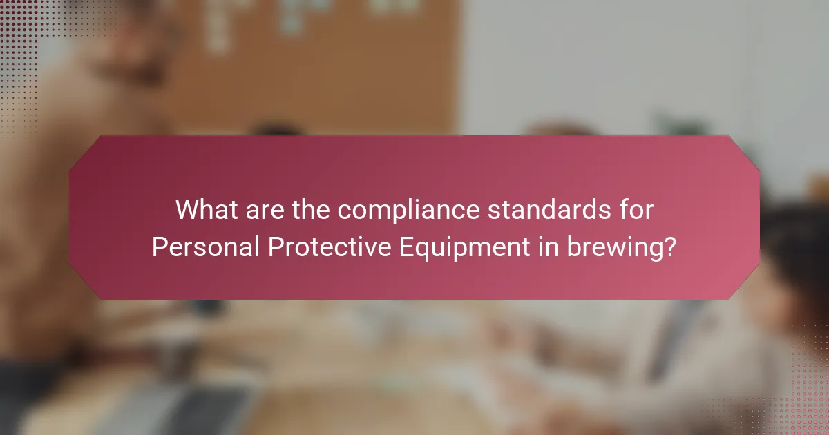 What are the compliance standards for Personal Protective Equipment in brewing?