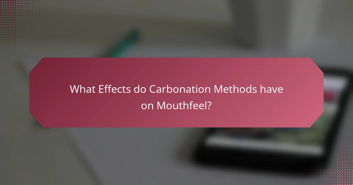 What Effects do Carbonation Methods have on Mouthfeel?