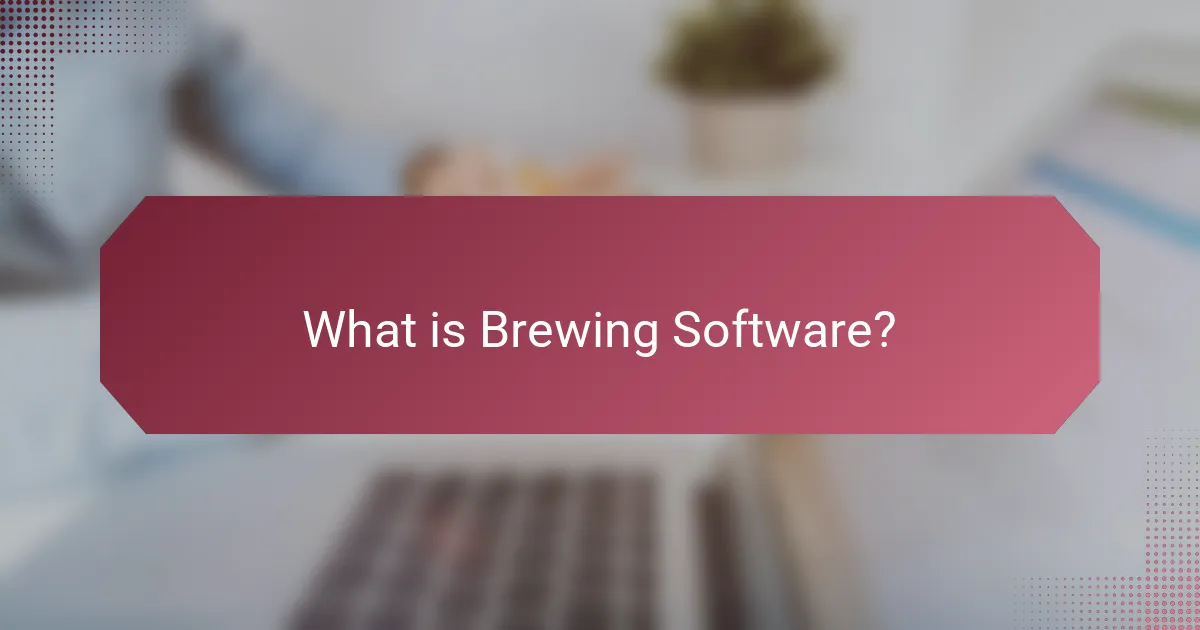 What is Brewing Software?