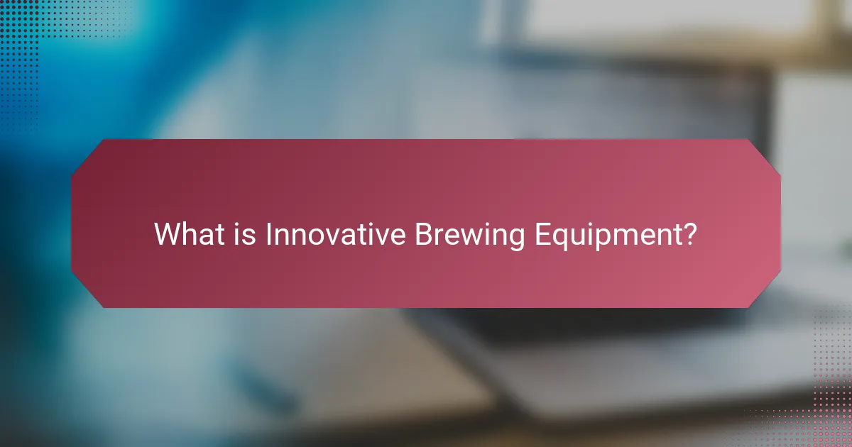 What is Innovative Brewing Equipment?