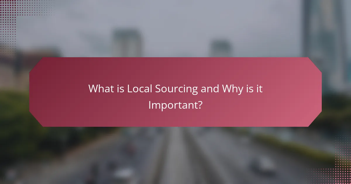 What is Local Sourcing and Why is it Important?